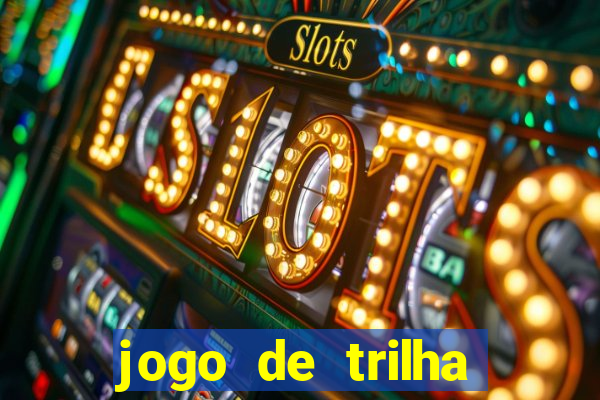 jogo de trilha para imprimir